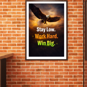 Work Hard Win Big Eagle Frame